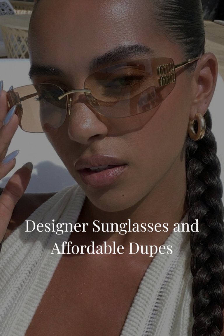8 Designer Sunglasses & Affordable Dupes for the Luxury Look